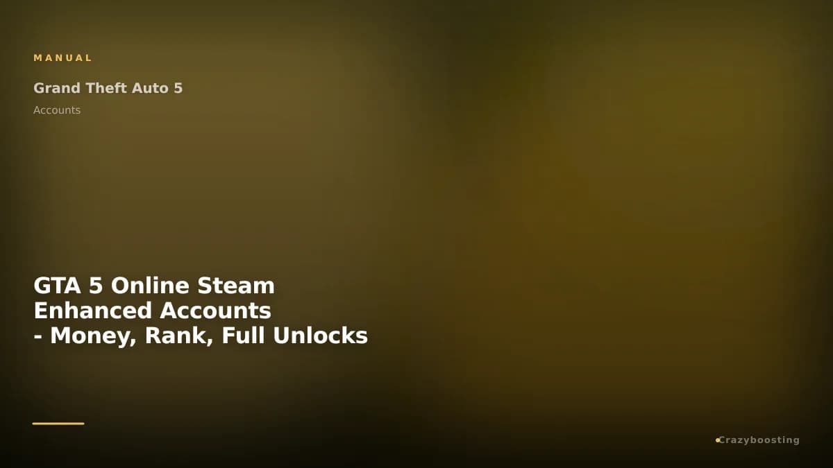 GTA 5 Online Steam Enhanced Accounts - Money, Rank, Full Unlocks