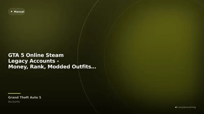 GTA 5 Online Steam Legacy Accounts - Money, Rank, Modded Outfits, Unlocks