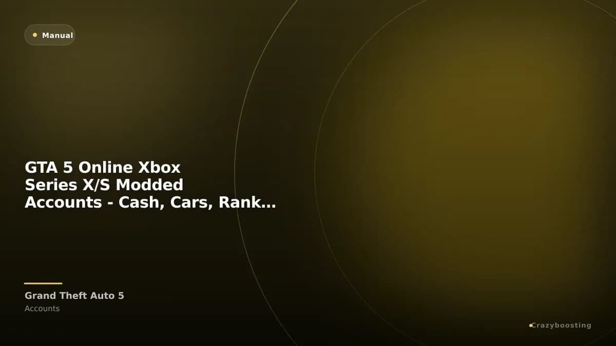GTA 5 Online Xbox Series X/S Modded Accounts - Cash, Cars, Rank, Assets