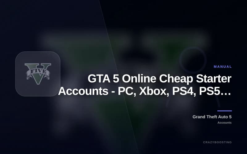 GTA 5 Online Cheap Starter Accounts - PC, Xbox, PS4, PS5 - Fast Delivery