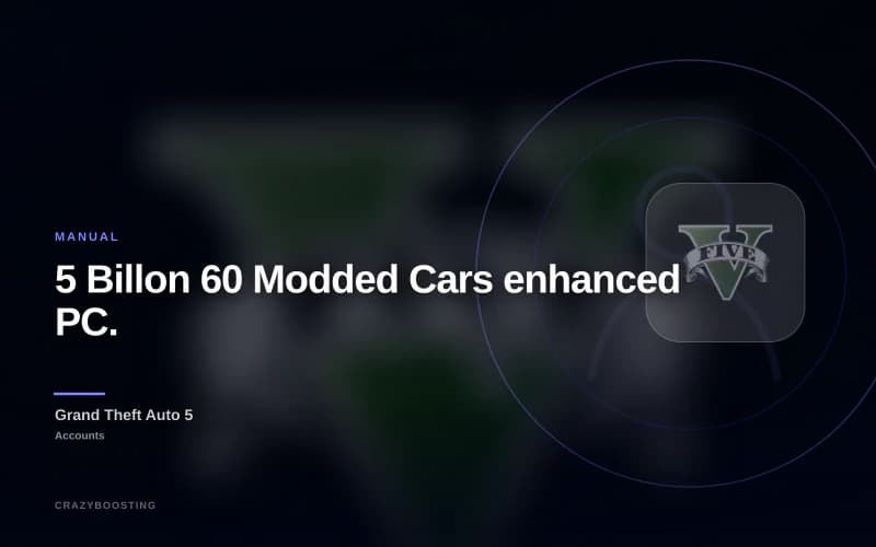 5 Billon 60 Modded Cars enhanced PC.