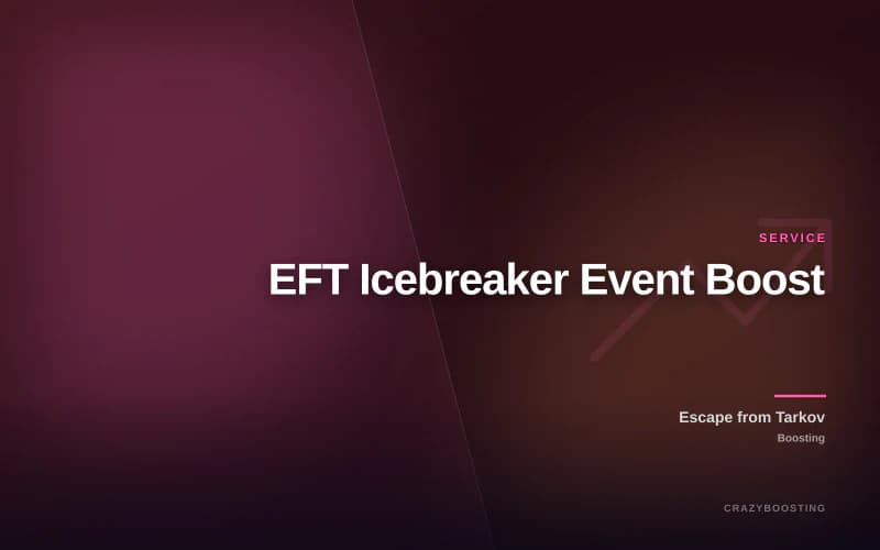 EFT Icebreaker Event Boost