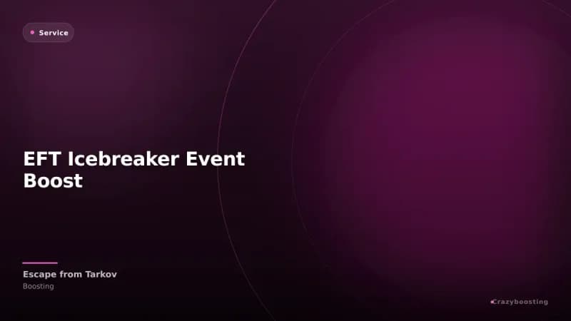 EFT Icebreaker Event Boost