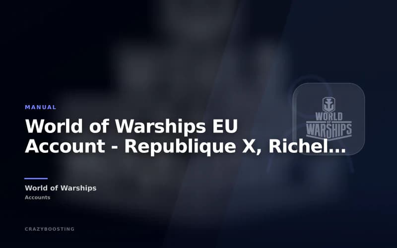 World of Warships EU Account - Republique X, Richelieu VIII and 2,375 Doubloons