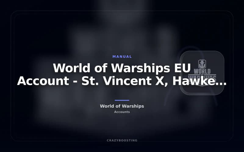 World of Warships EU Account - St. Vincent X, Hawke VIII and 3,125 Doubloons