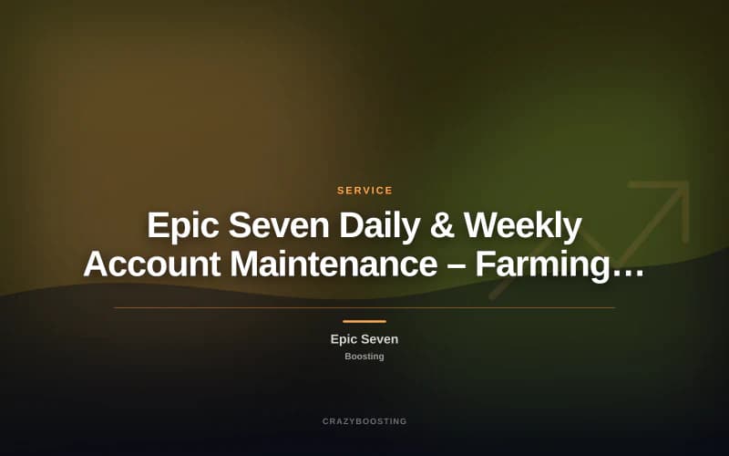 Epic Seven Daily & Weekly Account Maintenance – Farming and Progression Service