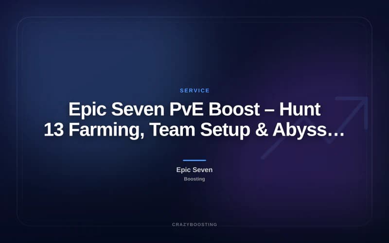 Epic Seven PvE Boost – Hunt 13 Farming, Team Setup & Abyss Clear