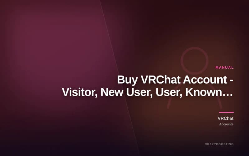 Buy VRChat Account - Visitor, New User, User, Known User or Trusted User