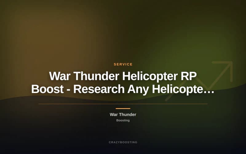 War Thunder Helicopter RP Boost - Research Any Helicopter Branch