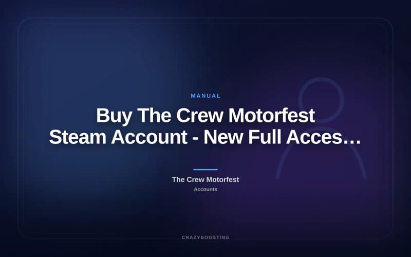 Buy The Crew Motorfest Steam Account - New Full Access Account