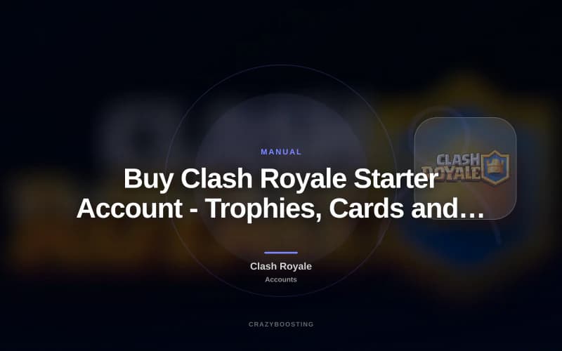 Buy Clash Royale Starter Account - Trophies, Cards and Full Access