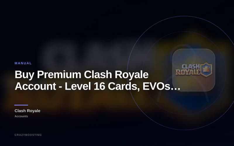 Buy Premium Clash Royale Account - Level 16 Cards, EVOs, Heroes & Top Progression