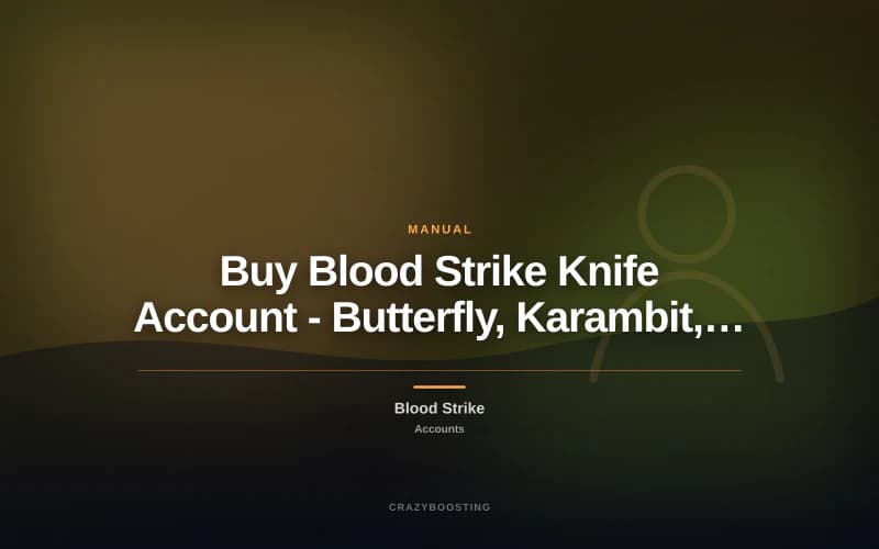 Buy Blood Strike Knife Account - Butterfly, Karambit, Dual Blades & More