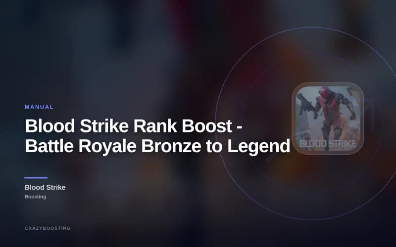 Blood Strike Rank Boost - Battle Royale Bronze to Legend