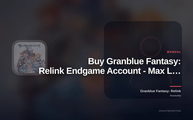 Buy Granblue Fantasy: Relink Endgame Account - Max Level & Awakening Weapon