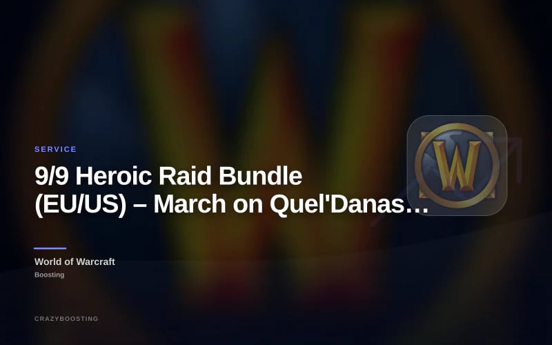 9/9 Heroic Raid Bundle (EU/US) – March on Quel'Danas + Dreamrift + Voidspire
