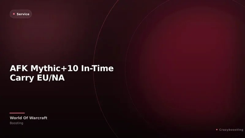 AFK Mythic+10 In-Time Carry EU/NA