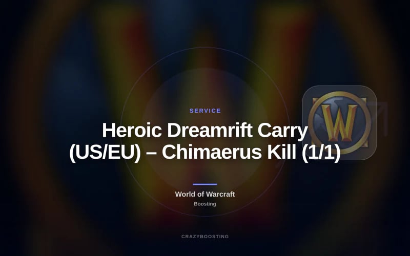 Heroic Dreamrift Carry (US/EU) – Chimaerus Kill (1/1)