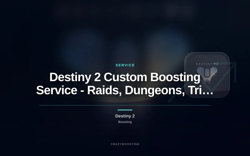Destiny 2 Custom Boosting Service - Raids, Dungeons, Trials, Exotics & Farming PC PS Xbox