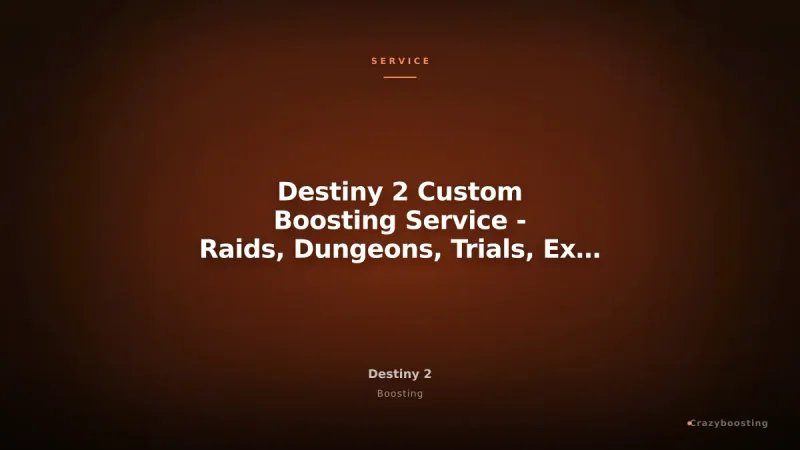 Destiny 2 Custom Boosting Service - Raids, Dungeons, Trials, Exotics & Farming PC PS Xbox