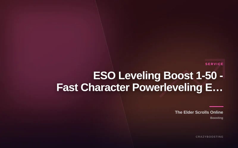 ESO Leveling Boost 1-50 - Fast Character Powerleveling EU NA PC PS Xbox