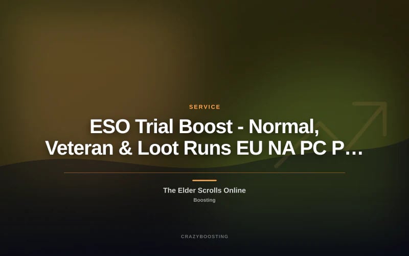 ESO Trial Boost - Normal, Veteran & Loot Runs EU NA PC PS Xbox