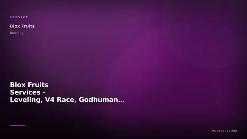 Blox Fruits Roblox Services - Leveling, V4 Race, Godhuman, CDK, Leviathan, Fragments & Custom Boosts