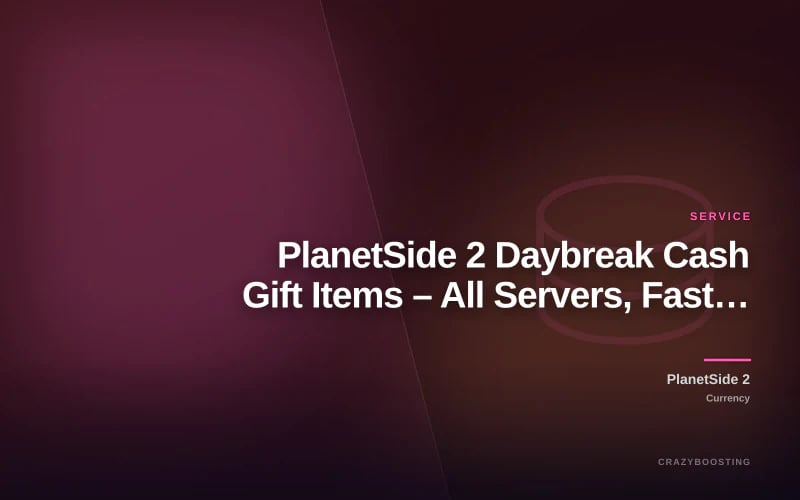 PlanetSide 2 Daybreak Cash Gift Items – All Servers, Fast Delivery, PC
