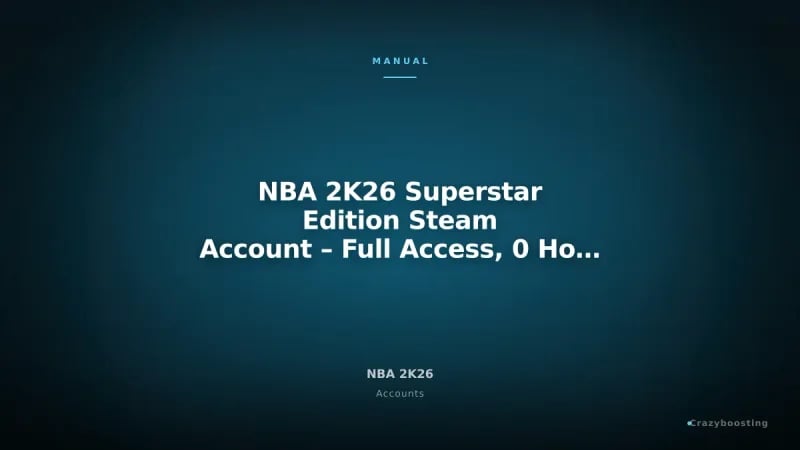 NBA 2K26 Superstar Edition Steam Account – Full Access, 0 Hours, Fast Delivery