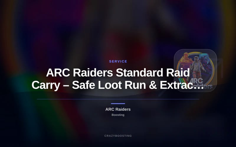 ARC Raiders Standard Raid Carry – Safe Loot Run & Extraction Support