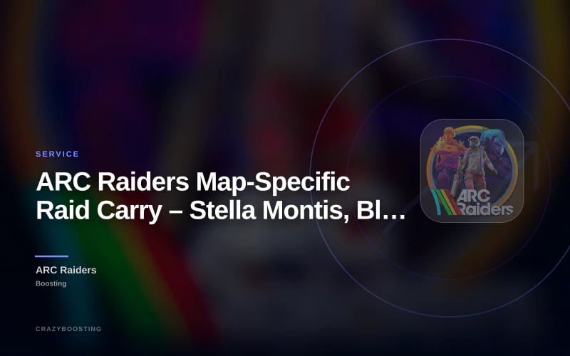 ARC Raiders Map-Specific Raid Carry – Stella Montis, Blue Gate, Spaceport & More