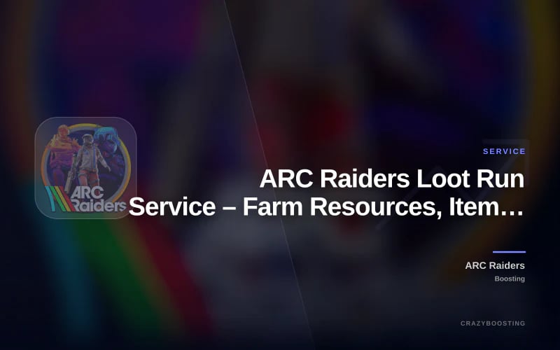 ARC Raiders Loot Run Service – Farm Resources, Items & Valuable Loot