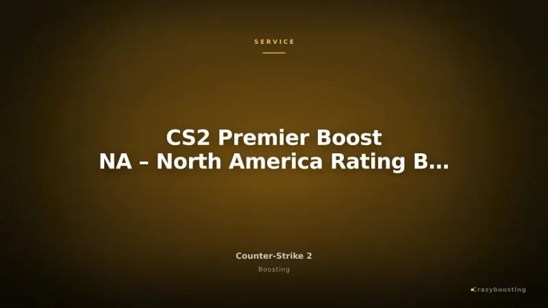 CS2 Premier Boost NA – North America Rating Boost Service