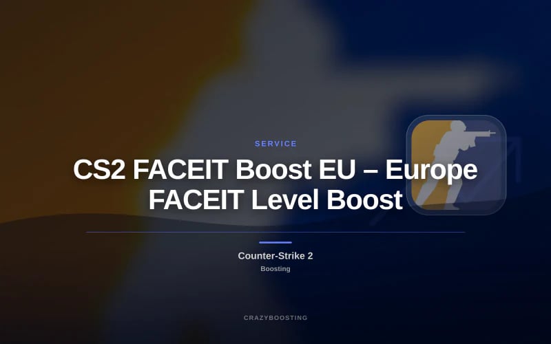 CS2 FACEIT Boost EU – Europe FACEIT Level Boost