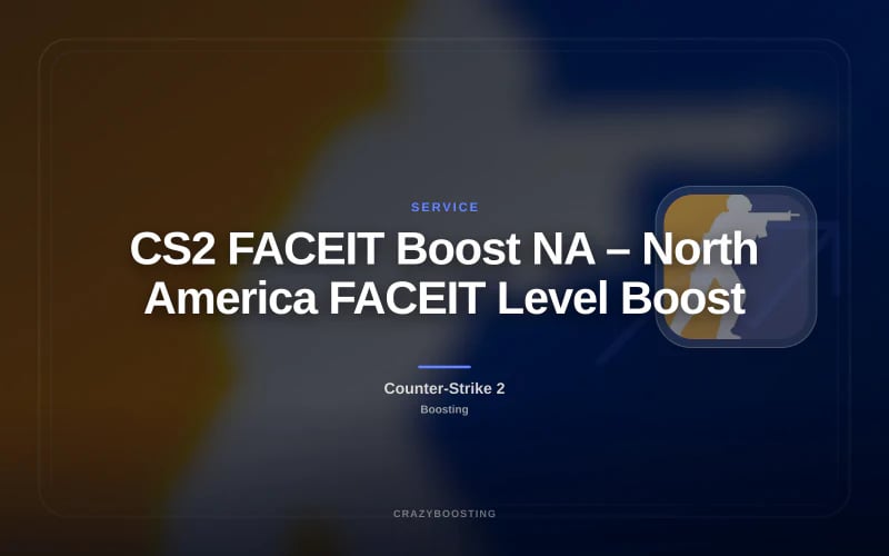 CS2 FACEIT Boost NA – North America FACEIT Level Boost
