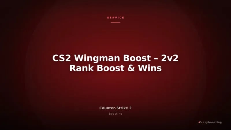 CS2 Wingman Boost – 2v2 Rank Boost & Wins