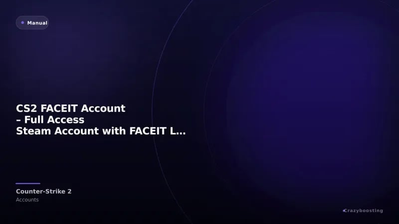 CS2 FACEIT Account – Full Access Steam Account with FACEIT Level