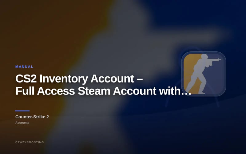 CS2 Inventory Account – Full Access Steam Account with Skins Inventory