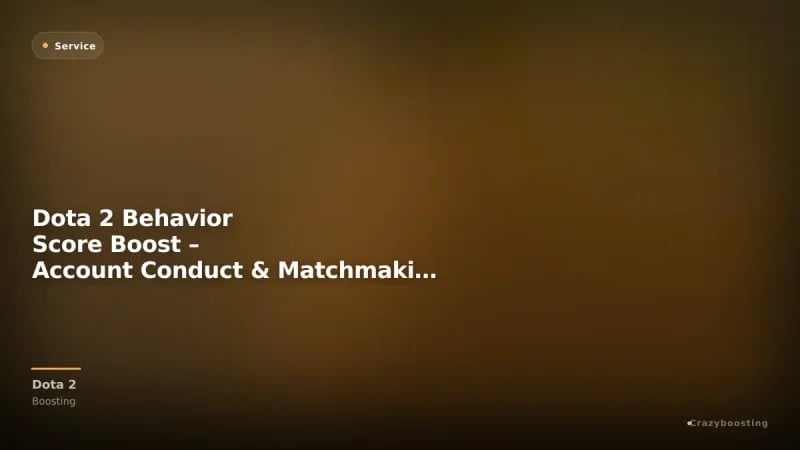 Dota 2 Behavior Score Boost – Account Conduct & Matchmaking Recovery