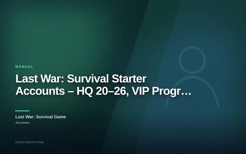 Last War: Survival Starter Accounts – HQ 20–26, VIP Progress, Early Power