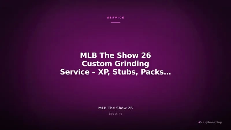 MLB The Show 26 Custom Grinding Service – XP, Stubs, Packs & Programs