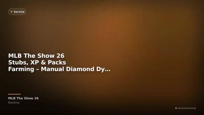 MLB The Show 26 Stubs, XP & Packs Farming – Manual Diamond Dynasty Grind