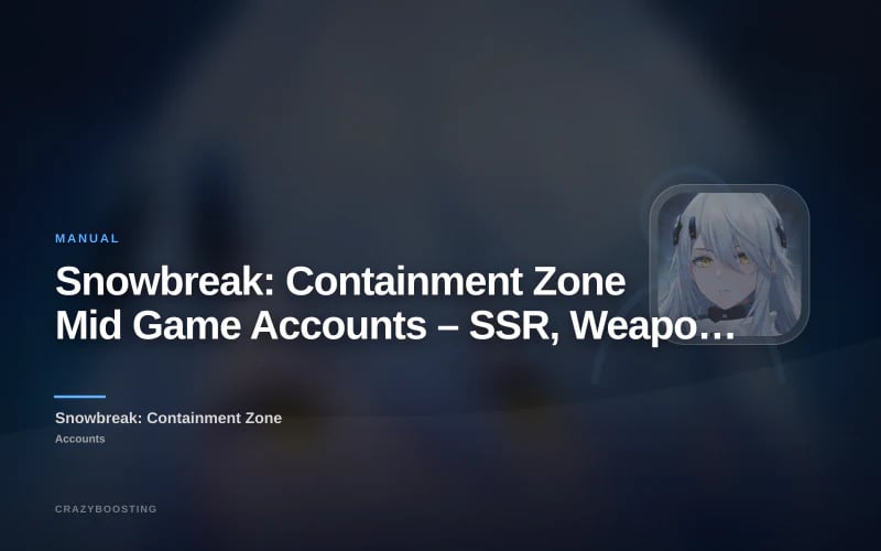 Snowbreak: Containment Zone Mid Game Accounts – SSR, Weapons, Story Progress