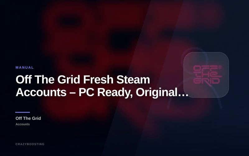 Off The Grid Fresh Steam Accounts – PC Ready, Original Email