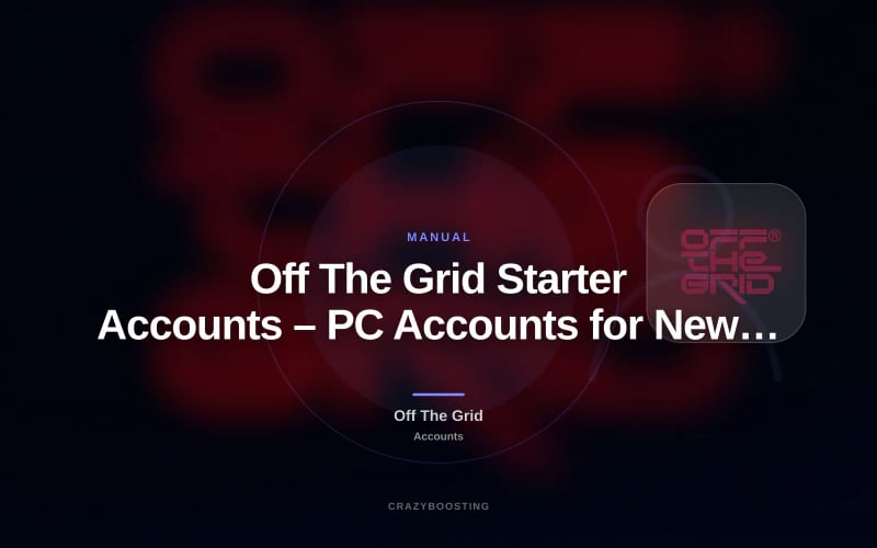 Off The Grid Starter Accounts – PC Accounts for New Players