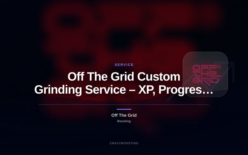 Off The Grid Custom Grinding Service – XP, Progress, Challenges & Activities