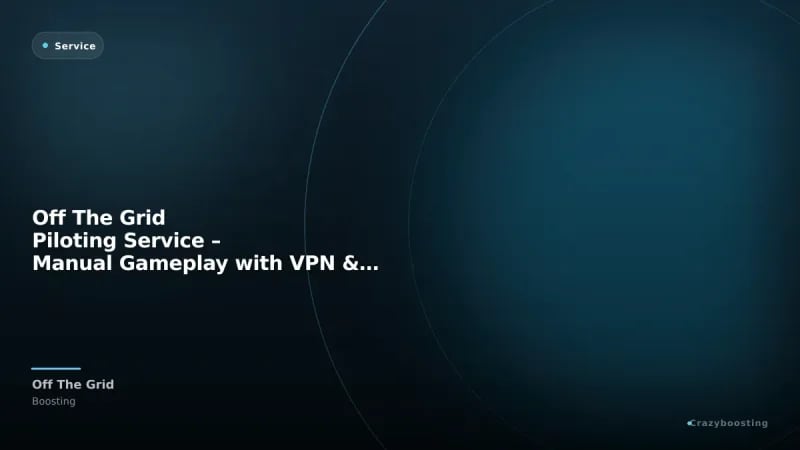 Off The Grid Piloting Service – Manual Gameplay with VPN & Stream Option
