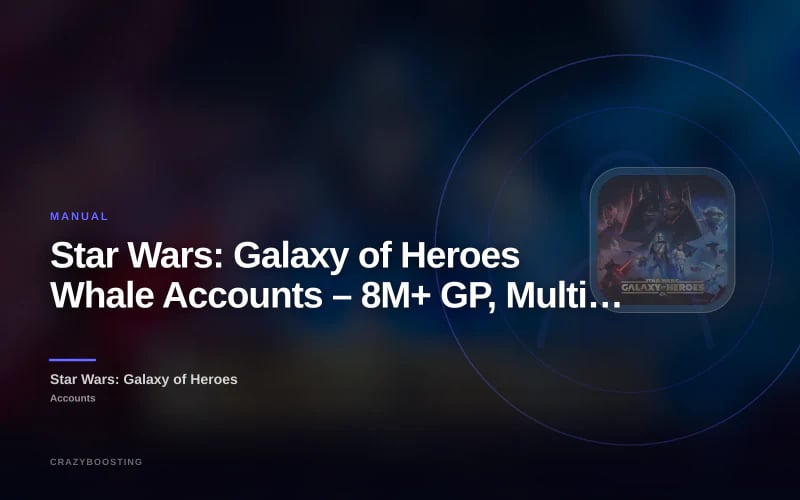 Star Wars: Galaxy of Heroes Whale Accounts – 8M+ GP, Multiple GLs, Premium Roster