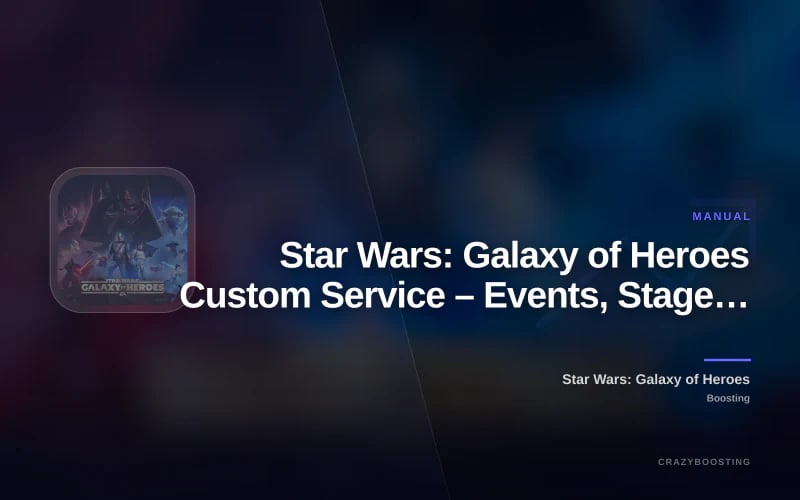 Star Wars: Galaxy of Heroes Custom Service – Events, Stages, Conquest & Account Help