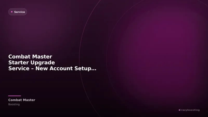 Combat Master Starter Upgrade Service – New Account Setup, CP, Items & Progress